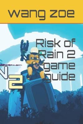 Book cover for Risk of Rain 2 game guide