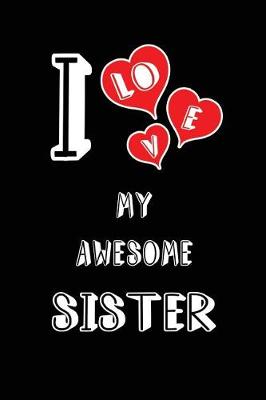 Book cover for I Love My Awesome Sister