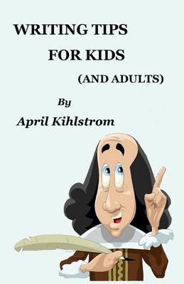 Book cover for Writing Tips For Kids