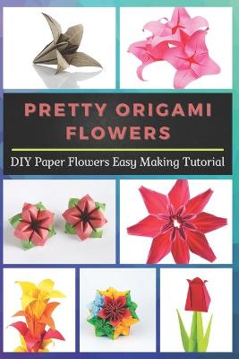 Book cover for Pretty Origami Flowers