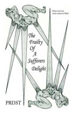 Cover of The Frailty of a Sufferers Delight