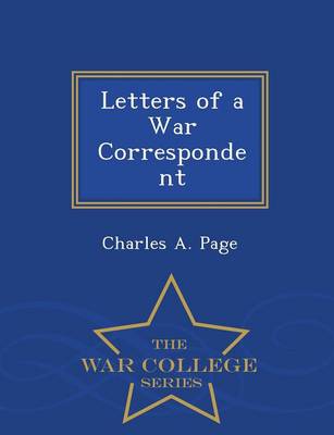 Book cover for Letters of a War Correspondent - War College Series