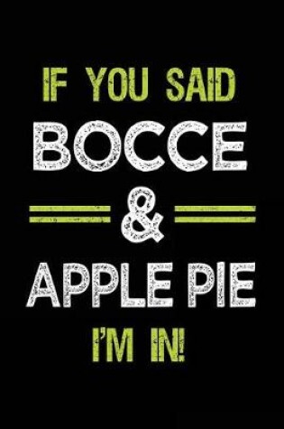 Cover of If You Said Bocce & Apple Pie I'm in