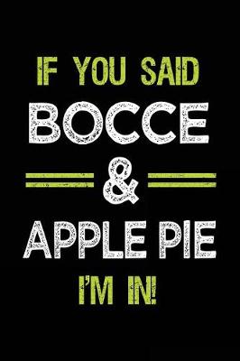 Book cover for If You Said Bocce & Apple Pie I'm in