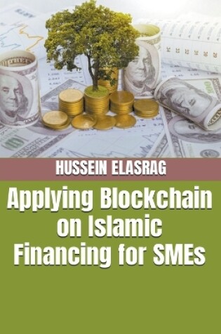 Cover of Applying blockchain on Islamic Financing for SMEs
