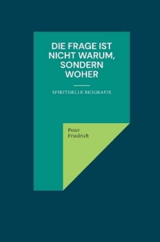 Cover of Die Frage ist nicht warum, sondern woher