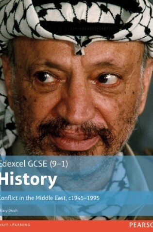 Cover of Edexcel GCSE (9-1) History Conflict in the Middle East, c1945–1995 Student Book