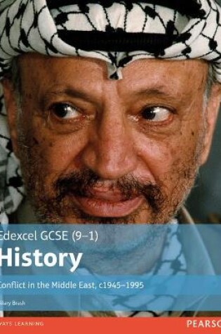 Cover of Edexcel GCSE (9-1) History Conflict in the Middle East, c1945–1995 Student Book