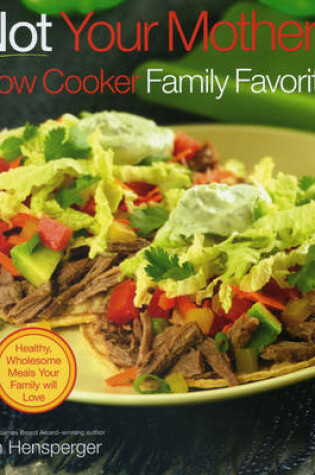 Cover of Not Your Mother's Slow Cooker Family Favorites