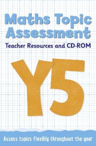 Cover of Year 5 Maths Topic Assessment: Teacher Resources and CD-ROM