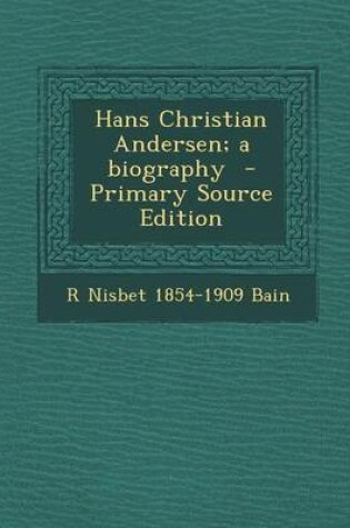 Cover of Hans Christian Andersen; A Biography