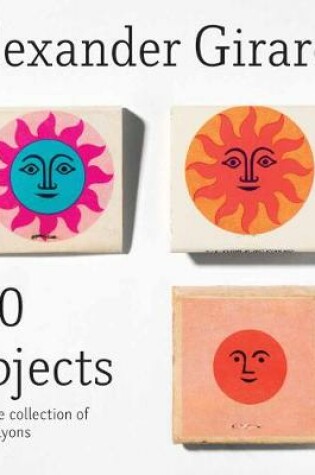Cover of Alexander Girard: 100 Objects