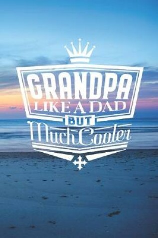 Cover of Grandpa Like A Dad But Cooler