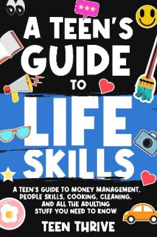 Cover of The  Teen's Guide to Life Skills