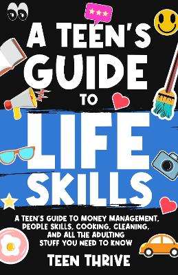 Book cover for The  Teen's Guide to Life Skills