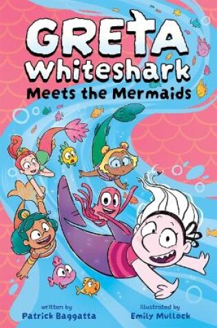 Cover of Greta Whiteshark Meets the Mermaids