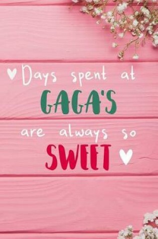Cover of Days Spent At Gaga's Are Always So Sweet