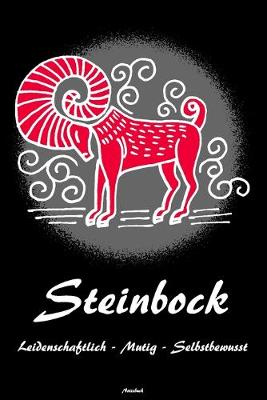 Book cover for Steinbock Leidenschaftlich - Mutig - Selbstbewusst Notizbuch