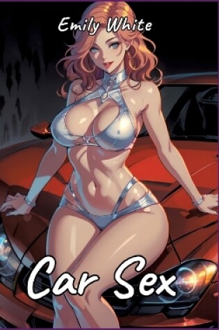 Cover of Car Sex