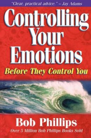 Cover of Controlling Your Emotions, Before They Control You