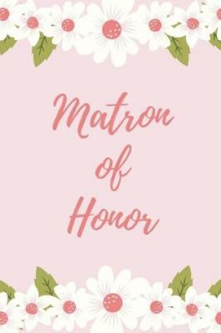 Cover of Matron of Honor Journal Notebook