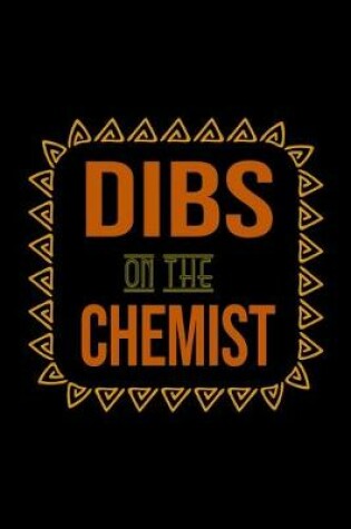 Cover of Dibs on the chemist