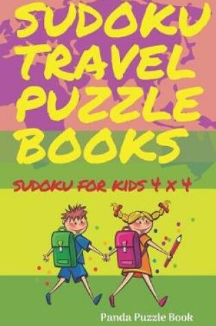 Cover of Sudoku Travel Puzzle Books - Sudoku For Kids 4x4