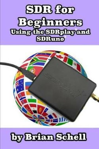 Cover of SDR for Beginners Using the SDRplay and SDRuno