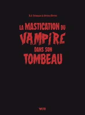 Book cover for La Mastication Du Vampire Dans Son Tombeau (Edition Speciale)