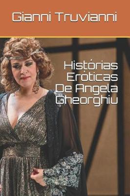 Book cover for Historias Eroticas De Angela Gheorghiu