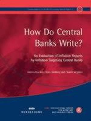 Book cover for How Do Central Banks Write? An Evaluation of Inflation Reports by Inflation Targeting Central Banks