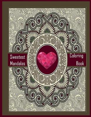 Book cover for Sweetest Mandalas Coloring book (for beginner )