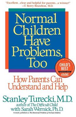 Cover of Normal Children Have Problems, Too: How Parents Can Understand and Help