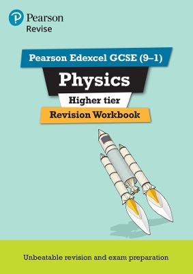 Book cover for Pearson REVISE Edexcel GCSE (9-1) Physics Higher Revision Workbook: For 2024 and 2025 assessments and exams (Revise Edexcel GCSE Science 16)