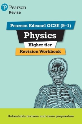 Cover of Pearson REVISE Edexcel GCSE Physics Higher Revision Workbook: For 2025 and 2026 assessments and exams