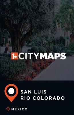 Book cover for City Maps San Luis Rio Colorado Mexico