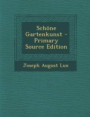 Book cover for Schone Gartenkunst - Primary Source Edition
