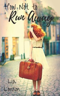 Book cover for How Not to Run Away