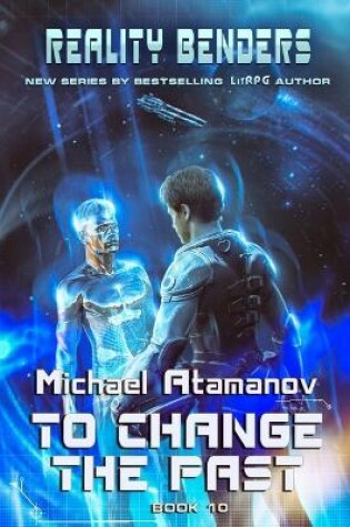 Cover of To Change the Past (Reality Benders Book #10)
