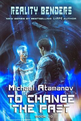 Cover of To Change the Past (Reality Benders Book #10)