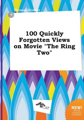 Book cover for 100 Quickly Forgotten Views on Movie the Ring Two