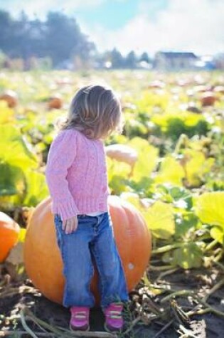 Cover of Little Girl and her Giant Pumpkin Journal