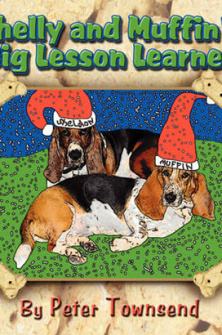 Cover of Shelly and Muffin's Big Lesson Learned