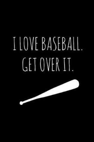 Cover of I Love Baseball