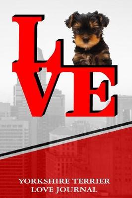 Book cover for Yorkshire Terrier Love Journal