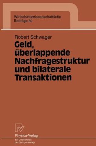 Cover of Geld, überlappende Nachfragestruktur und bilaterale Transaktionen