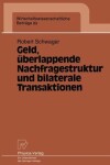 Book cover for Geld, überlappende Nachfragestruktur und bilaterale Transaktionen