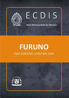 Book cover for ECDIS Quick Reference Guide for Mariners: FURUNO FMD