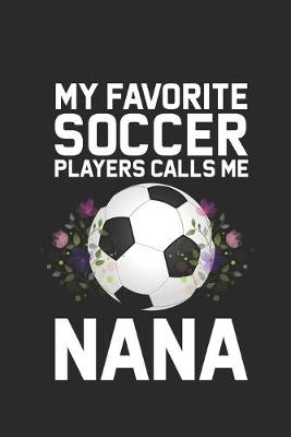 Book cover for My Favorite Soccer Players Calls Me Nana