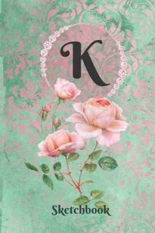 Cover of Basics Sketchbook for Drawing - Personalized Monogrammed Letter K